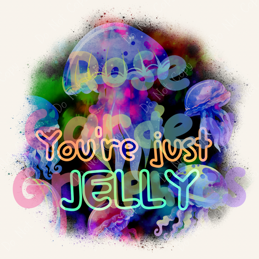 Biofluorescent Jellyfish "You're Just Jelly" PNG