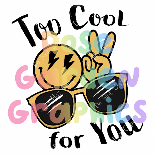 Too Cool "Too Cool for You" PNG