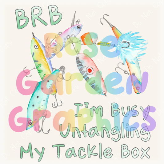 Fishing Lures "BRB, I'm Busy Untangling My Tackle Box" PNG