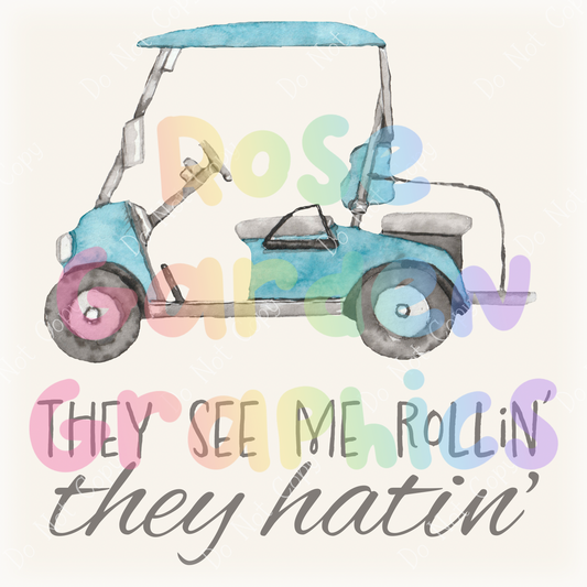 Golf Carts (Blue) "They See Me Rollin' They Hatin'" PNG
