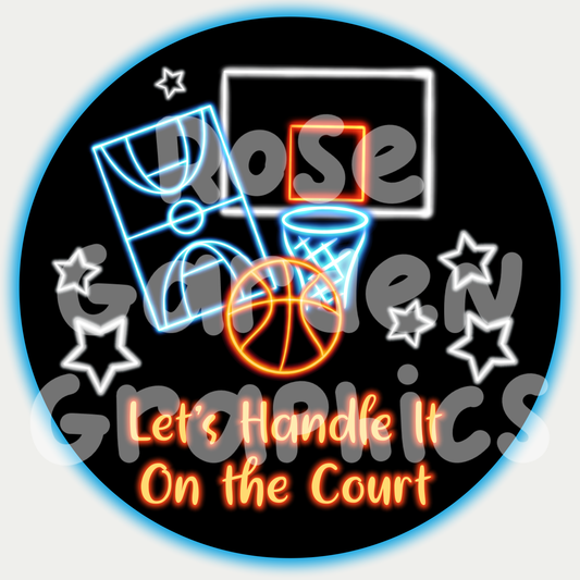 Basketball Glow "Let's Handle It On the Court" PNG