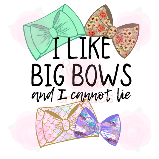 Rose Garden Bows "I Like Big Bows And I Cannot Lie" PNG