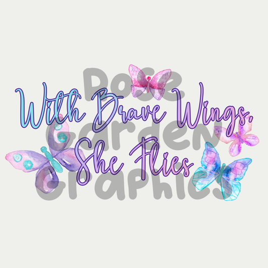 Butterflies Watercolor "With Brave Wings, She Flies" PNG