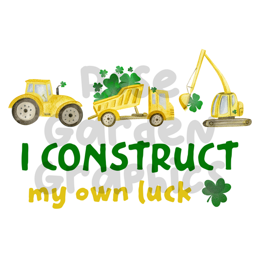 Construction St. Patrick's Day "I Construct My Own Luck" PNG