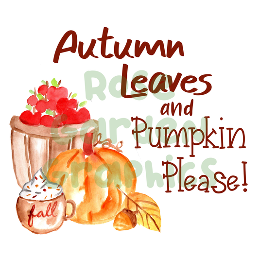 Fall Watercolor "Autumn Leaves and Pumpkin Please!" PNG