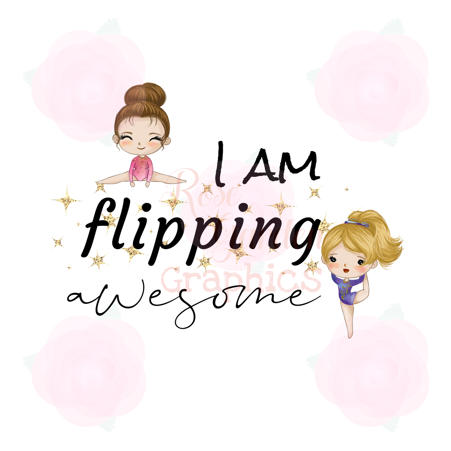 Gymnasts "I Am Flipping Awesome" PNG