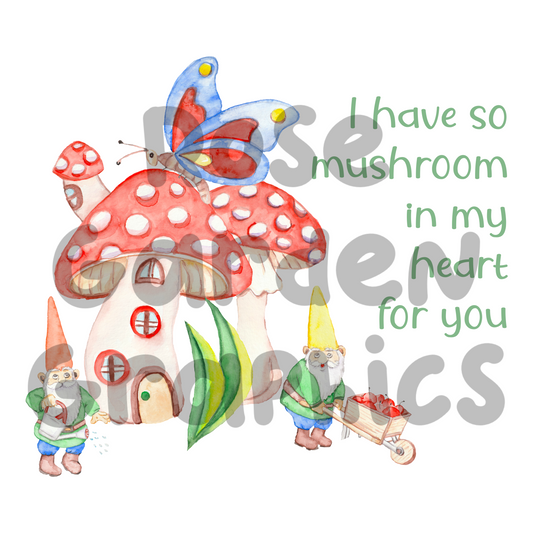 Mushroom Gnomes "I Have So Mushroom in My Heart for You" PNG