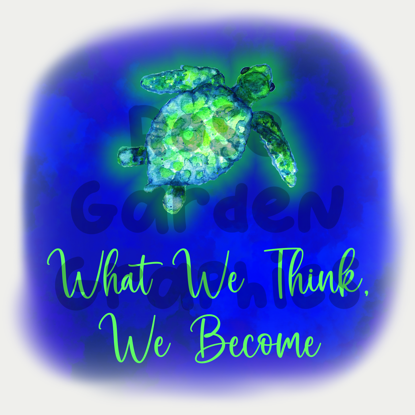 Sea Turtles "What We Think, We Become" PNG