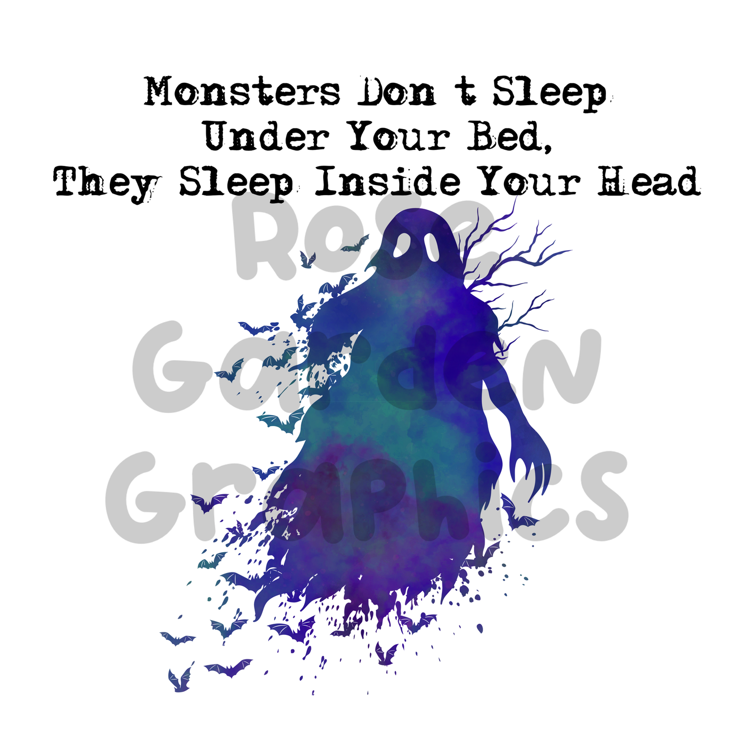 Sky Spirits Dark "Monsters Don't Live Under Your Bed, They Sleep Inside Your Head" PNG