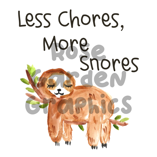 Sloths "Less Chores, More Snores" PNG
