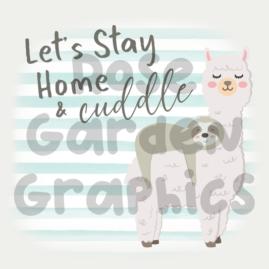Sloths and Llamas "Let's Stay Home & Cuddle" PNG