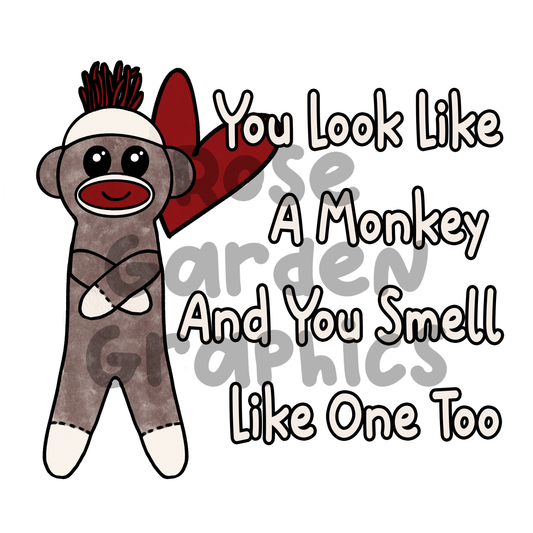 Stuffed Monkeys "You Look Like A Monkey And You Smell Like One Too" PNG