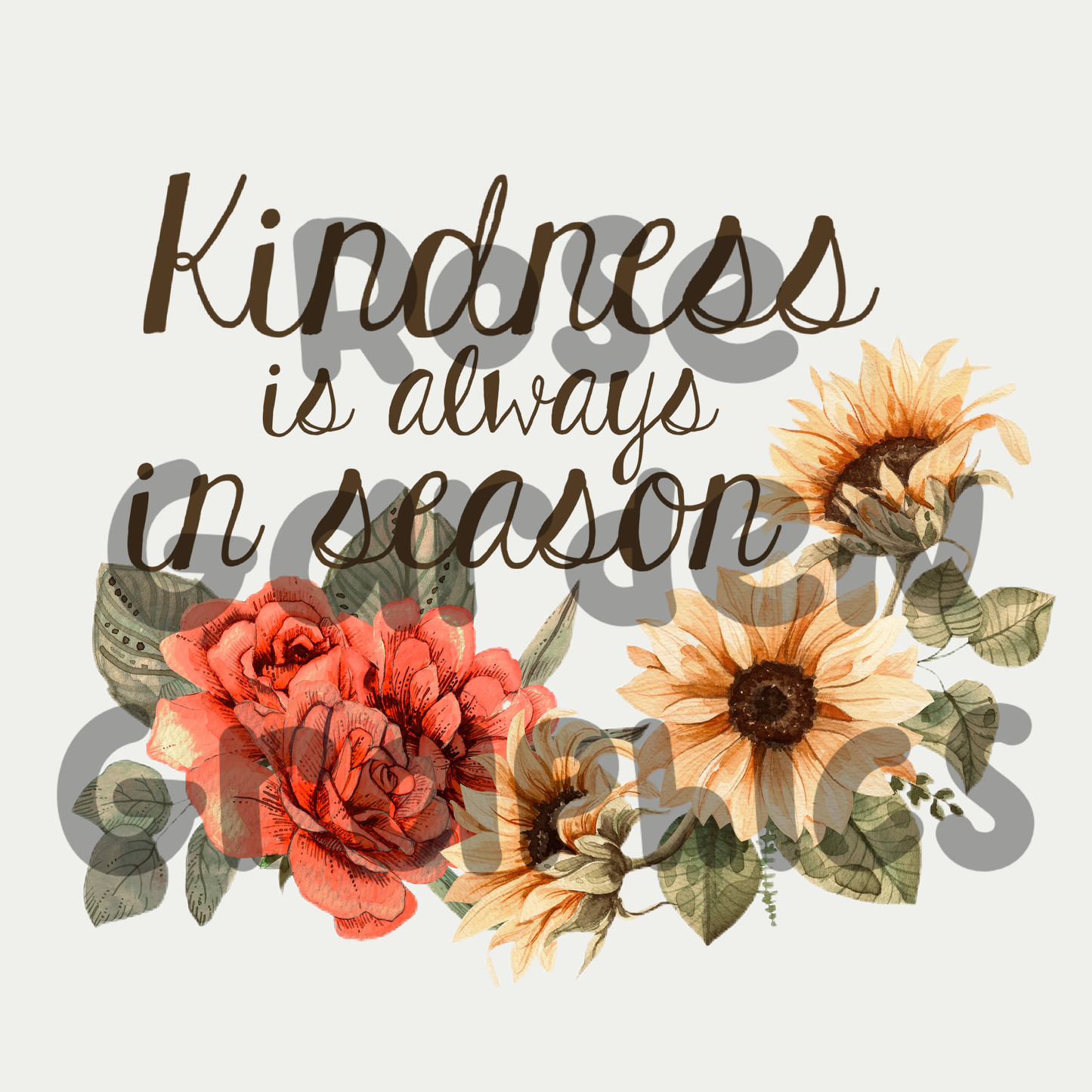 Girasoles y rosas "La bondad siempre está en temporada" PNG