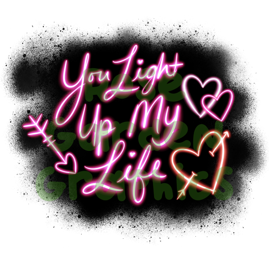 Valentine Glow "You Light Up My Life" PNG