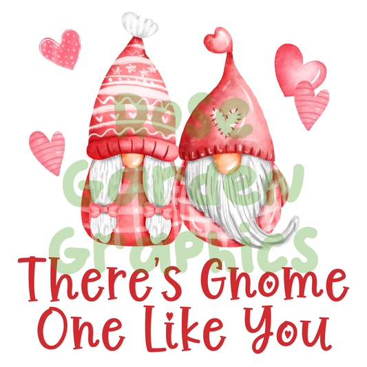 Valentine's Gnomes "There's Gnome One Like You" PNG