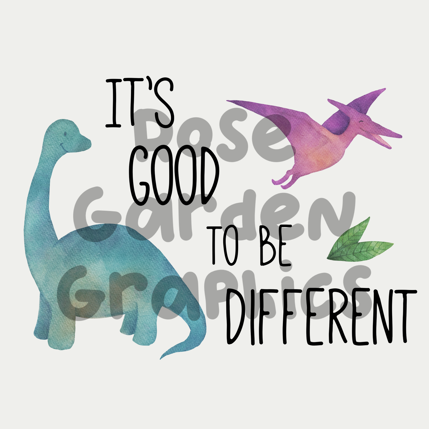 Watercolor Dinosaurs "It's Good to Be Different" PNG