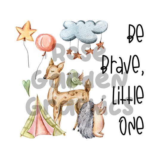 Whimsical Woodland "Be Brave, Little One" PNG
