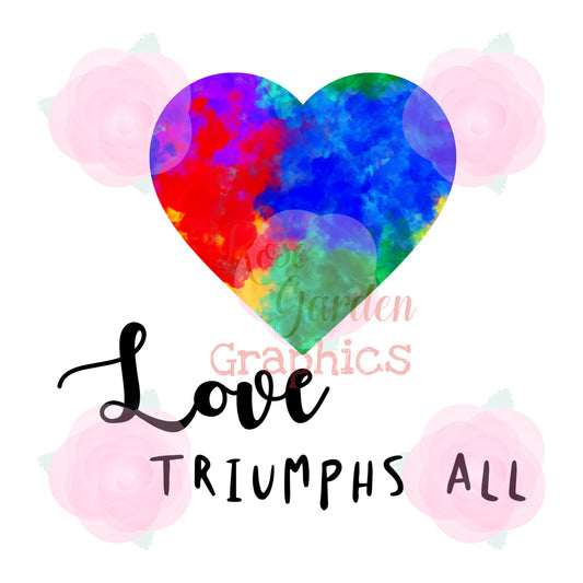 Rainbow Tie Dye “Love Triumphs All” PNG