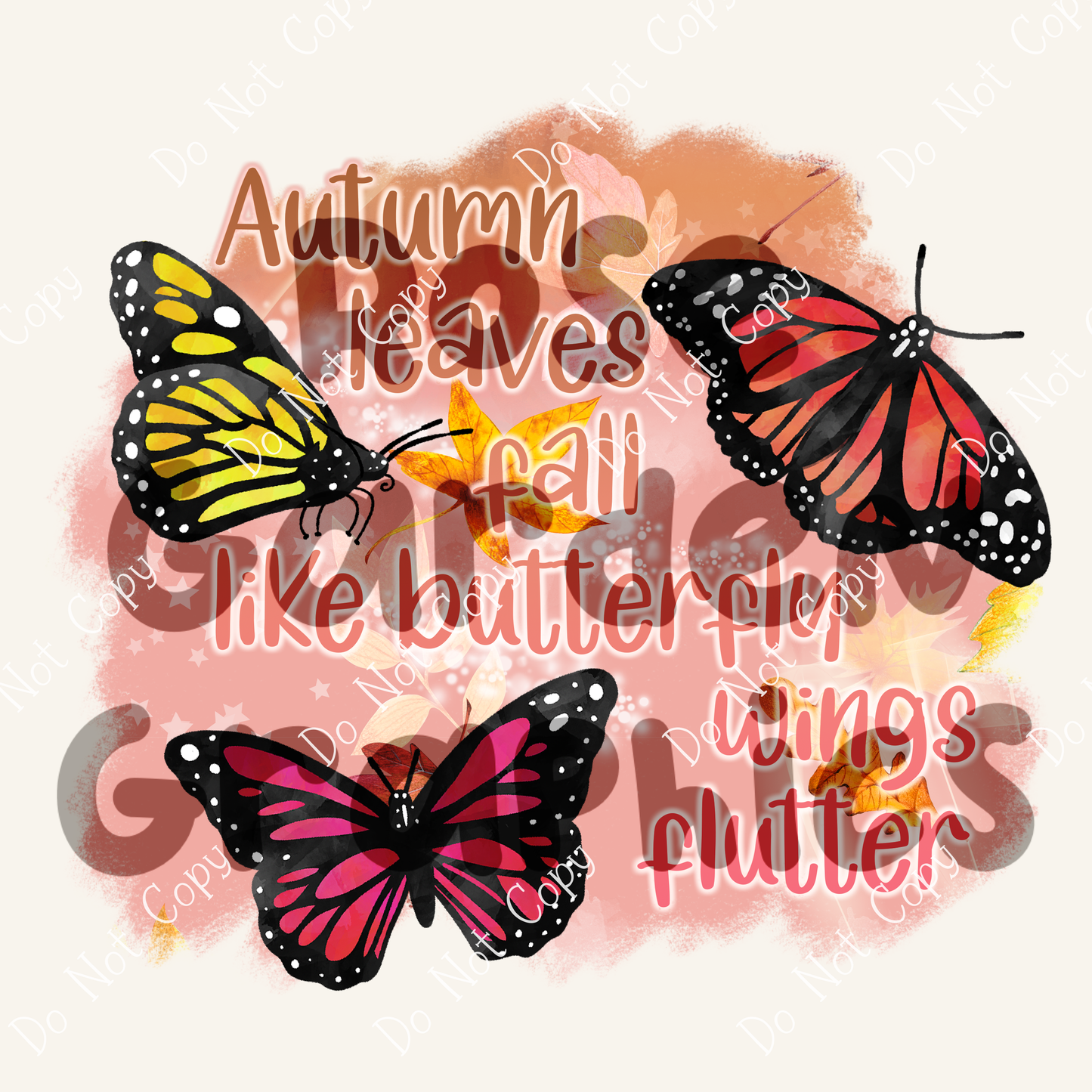 Autumn Butterflies "Autumn Leaves Fall Like Butterfly Wings Flutter" PNG