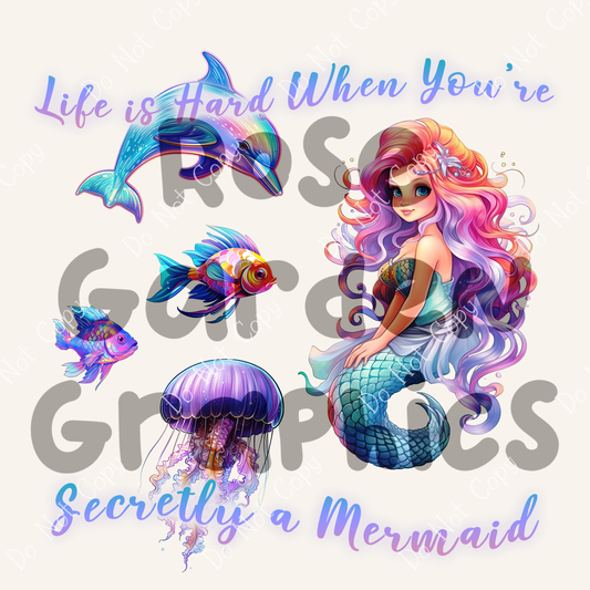 Magical Sea "Life is Hard When You're Secretly a Mermaid" PNG