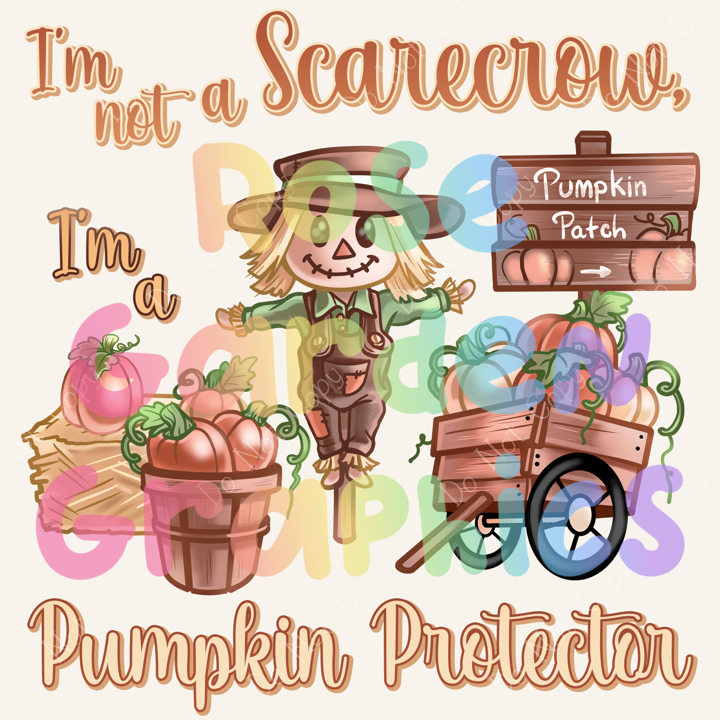 Pumpkin Patch Protector "I'm Not a Scarecrow, I'm a Pumpkin Protector" PNG