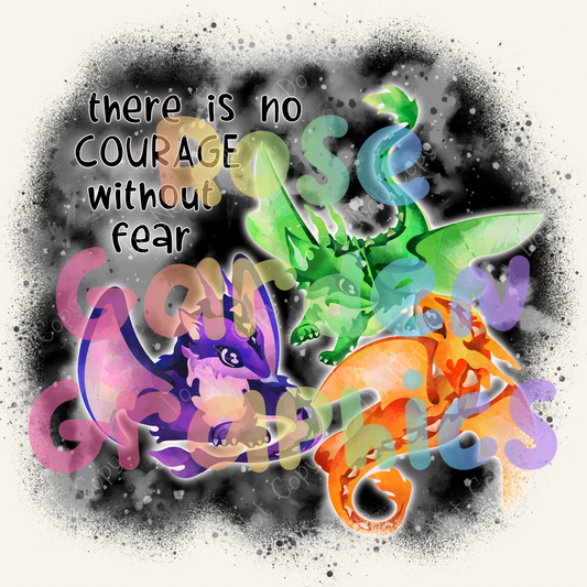 Watercolor Dragons (Dark) "There Is No Courage Without Fear" PNG