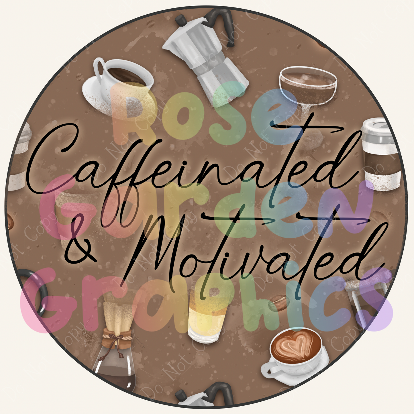 Motivational Coffee "Caffeinated & Motivated" PNG