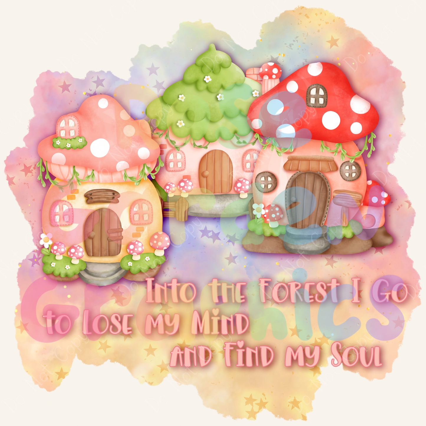 Pretty Mushroom Huts "Into the Forest I Go to Lose My Mind and Find My Soul" PNG