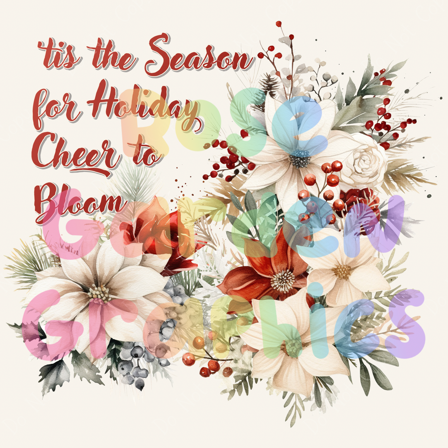 Holiday Floral "'Tis the Season for Holiday Cheer to Bloom" PNG