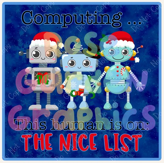 Christmas Robots "Computing...This Human is On the Nice List" PNG