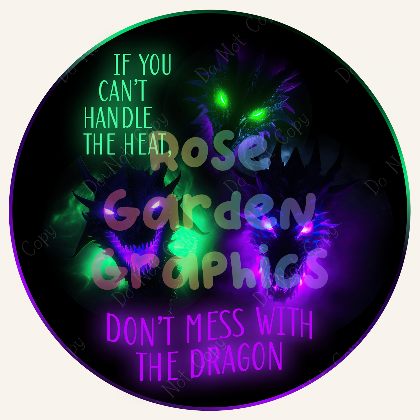 Glow Dragons "If You Can't Handle the Heat, Don't Mess with the Dragon" PNG