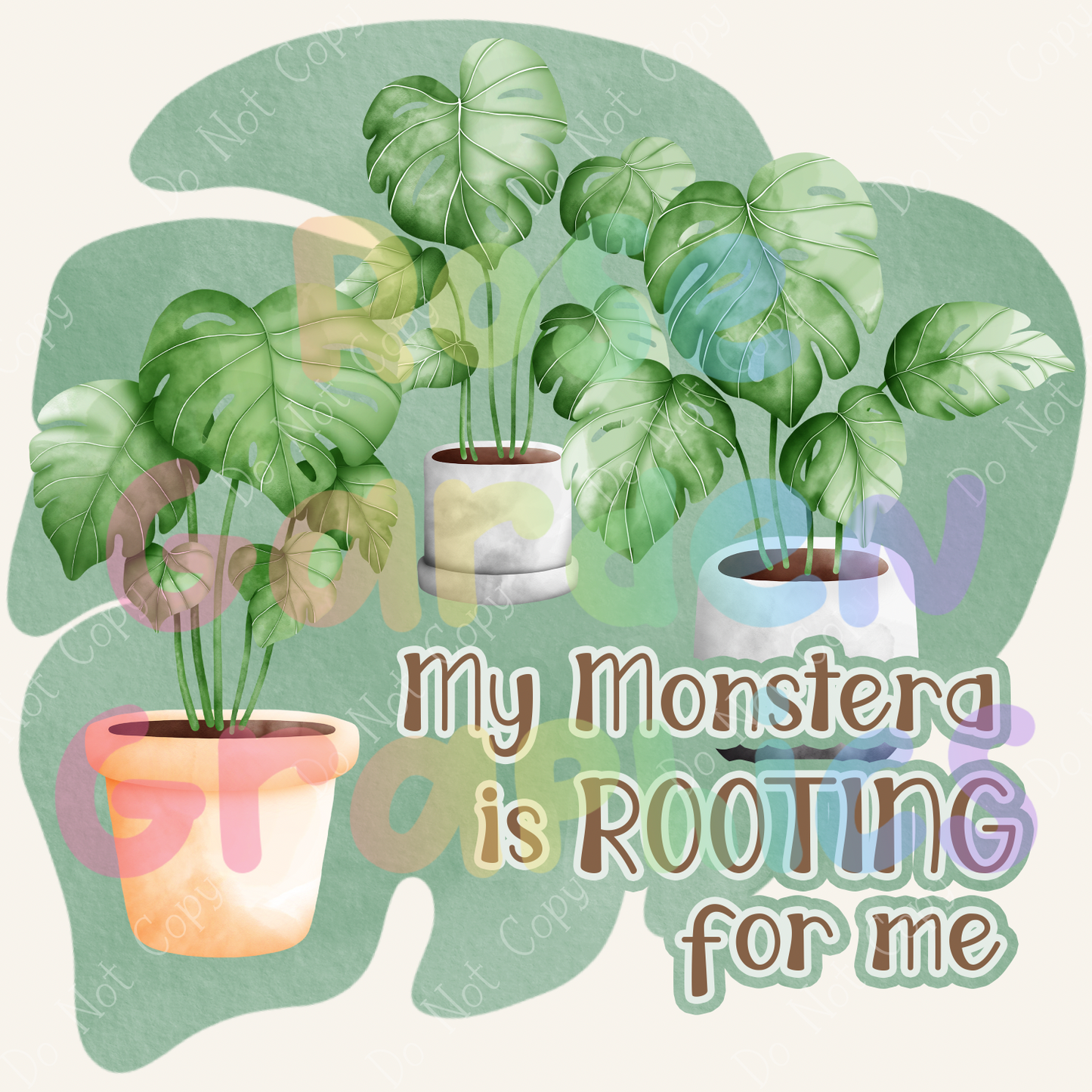 Indoor Monstera "My Monstera is ROOTING for Me" PNG