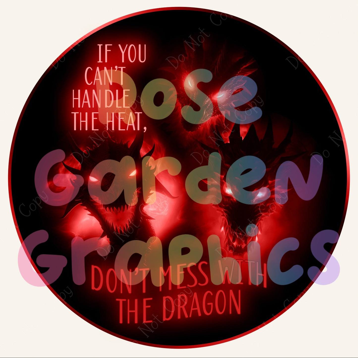 Glow Dragons (Red) "If You Can't Handle the Heat, Don't Mess with the Dragon" PNG