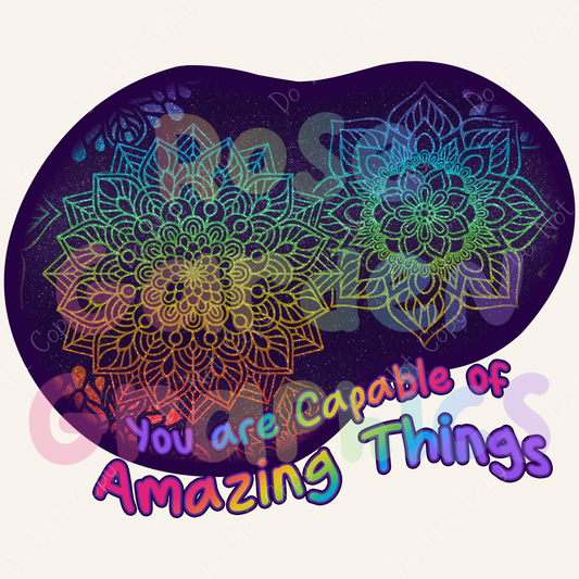 Glitter Mandalas (Rainbow) "You Are Capable of Amazing Things" PNG