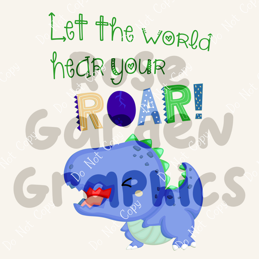 Toddler Dinos (Blue Dinos) "Let the World Hear Your Roar!" PNG