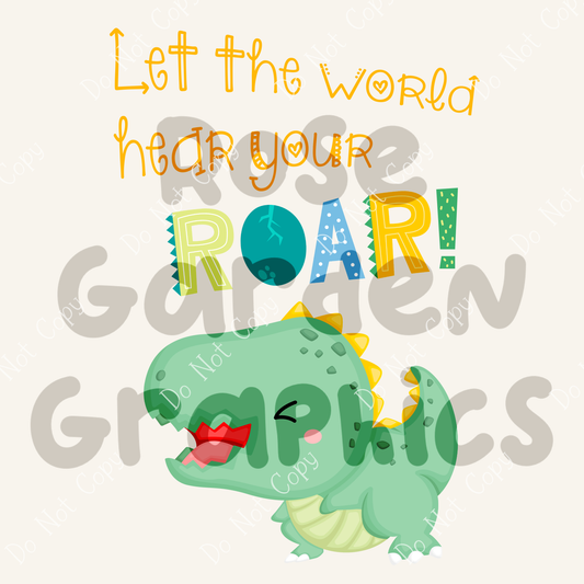 Toddler Dinos (Green Dinos) "Let the World Hear Your Roar!" PNG