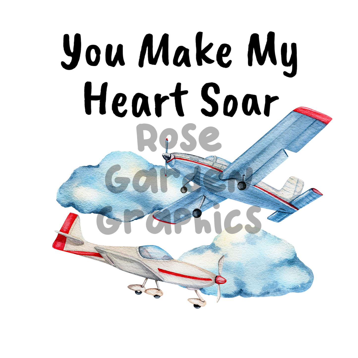 Watercolor Airplanes "You Make My Heart Soar" PNG