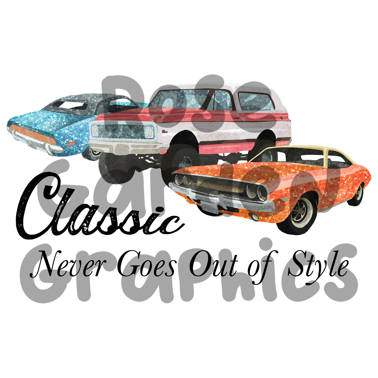 Classic Cars Glitter "Classic Never Goes Out of Style" PNG