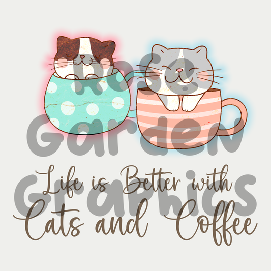 Coffee Cats "Life is Better with Cats and Coffee" PNG