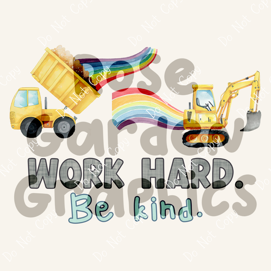 Construction Rainbows "Work Hard. Be Kind." PNG