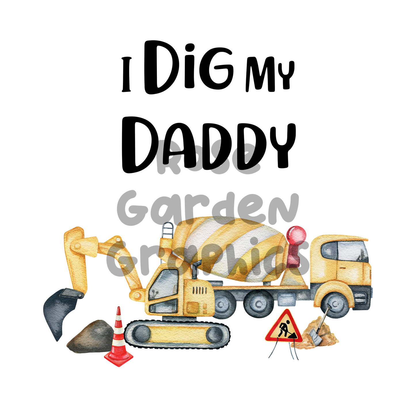 Construction Trucks "I Dig My Mommy/Daddy" 2 PNGs Bundle