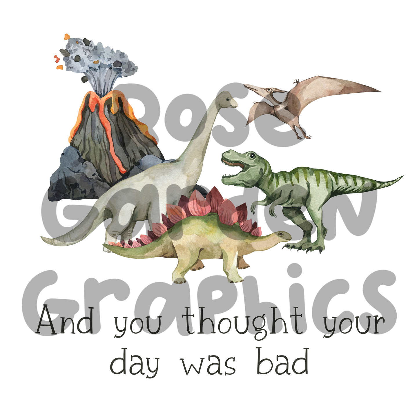 Dino Land "And you thought your day was bad" PNG