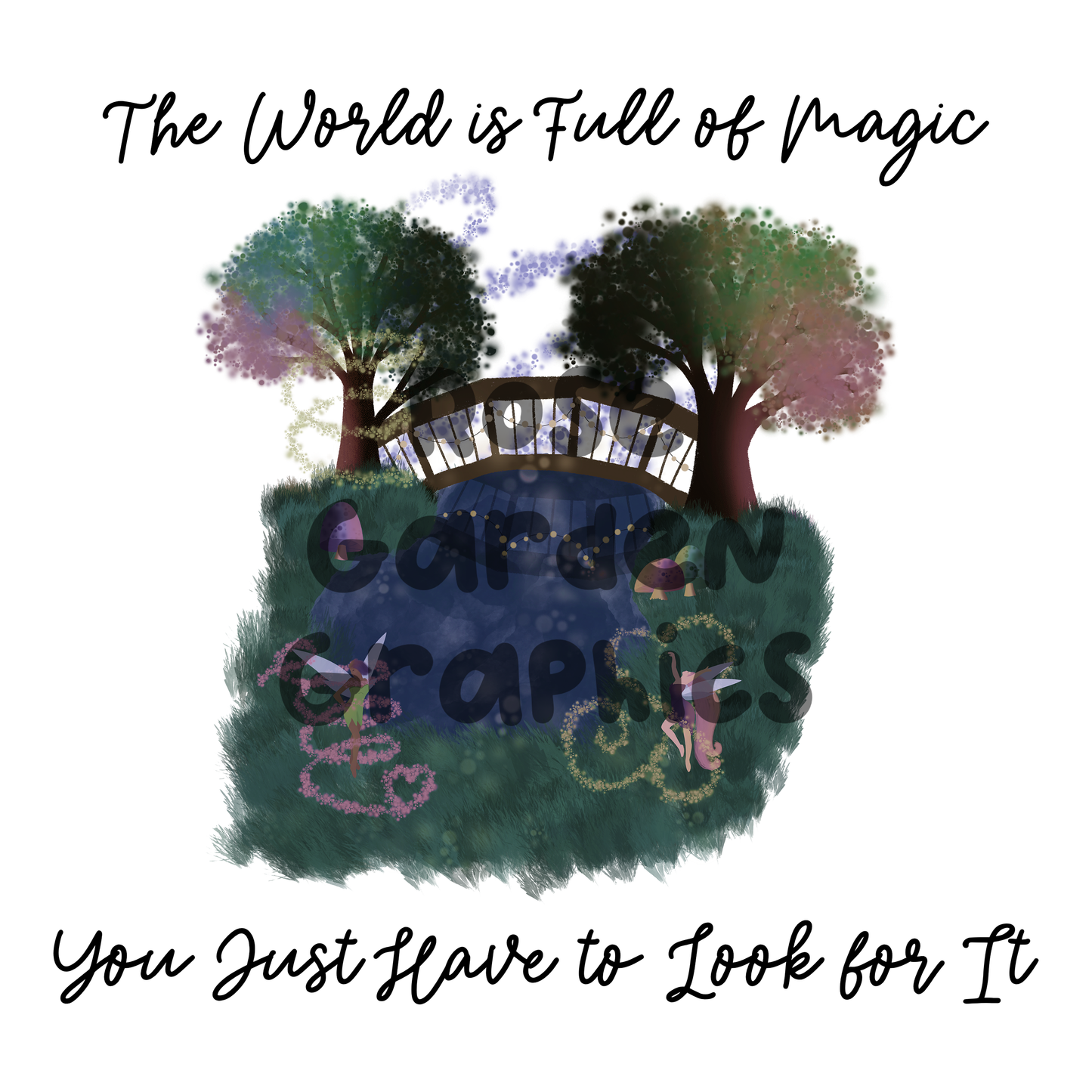 Enchanted Forest Fairies "The World is Full of Magic, You Just Have to Look for It" PNG