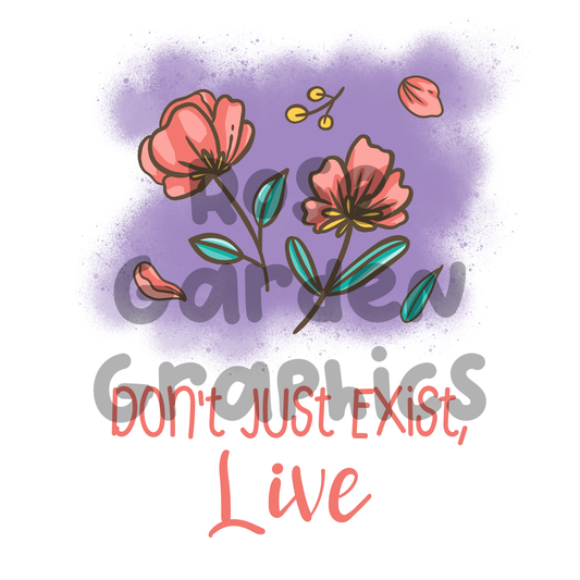 Falling Bouquet "Don't Just Exist, Live" PNG