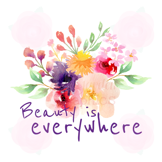 Watercolor Floral 1 "Beauty is Everywhere" PNG