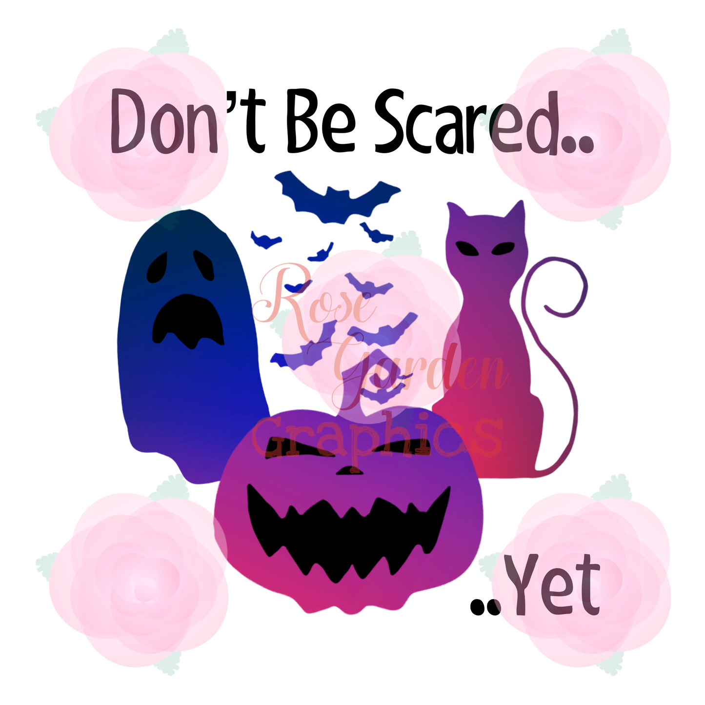 Gradient Halloween "Don't Be Scared..Yet" PNG