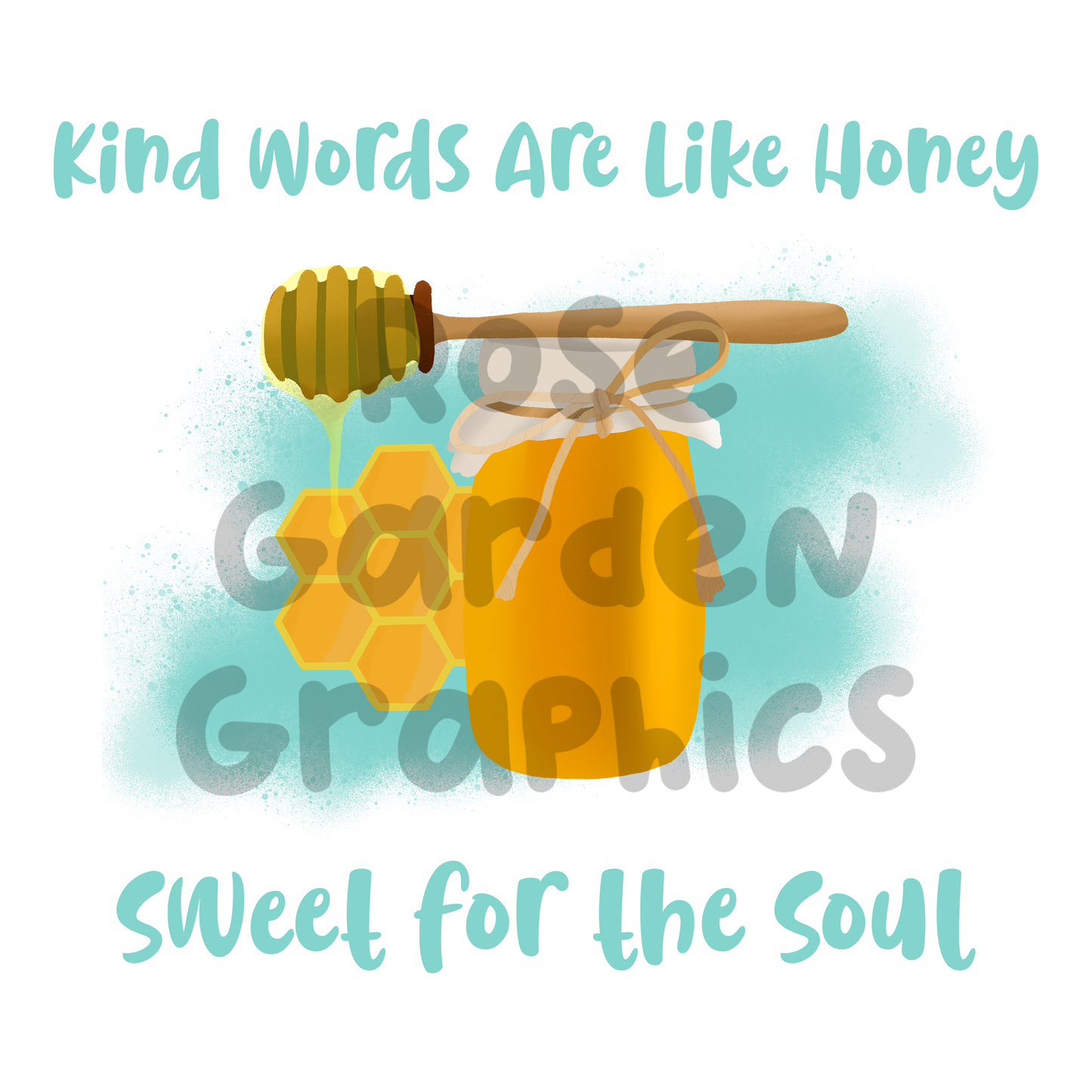 Honey "Kind Words Are Like Honey, Sweet For the Soul" PNG