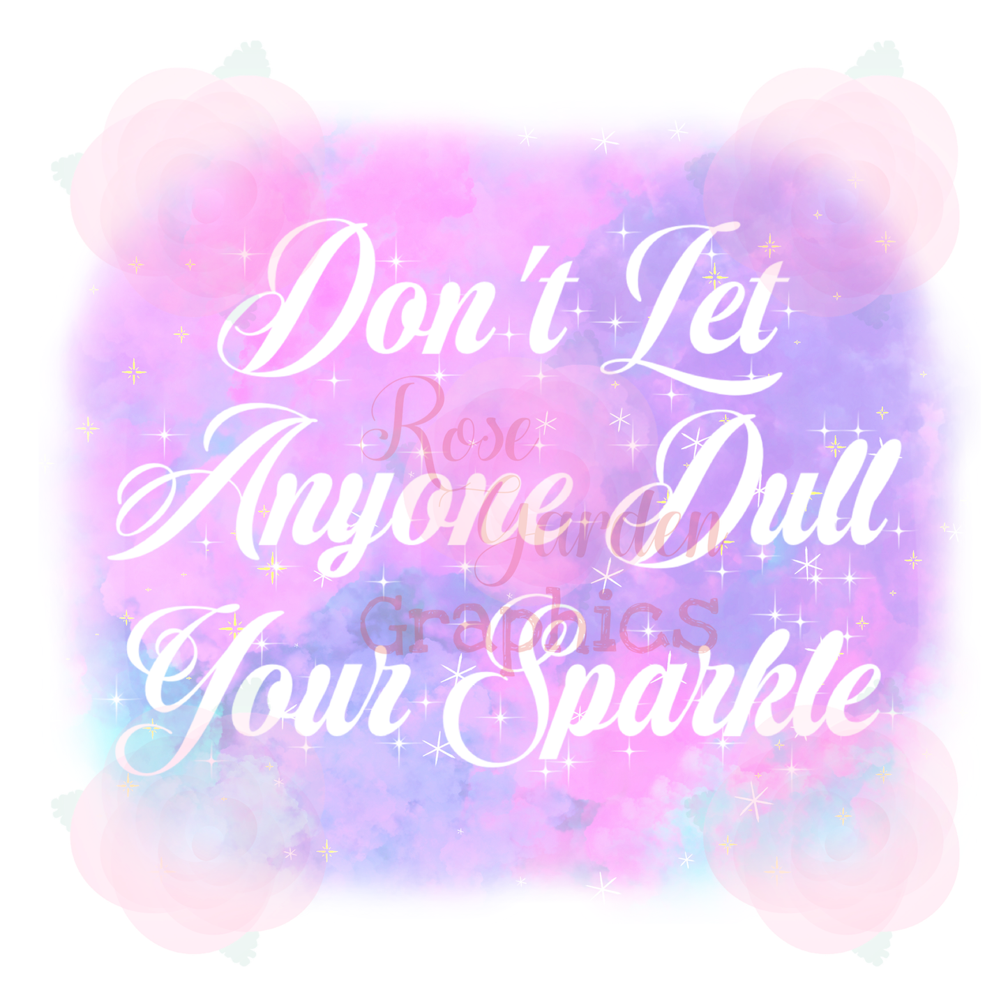 Pastel Sparkle "No dejes que nadie opaque tu brillo" PNG