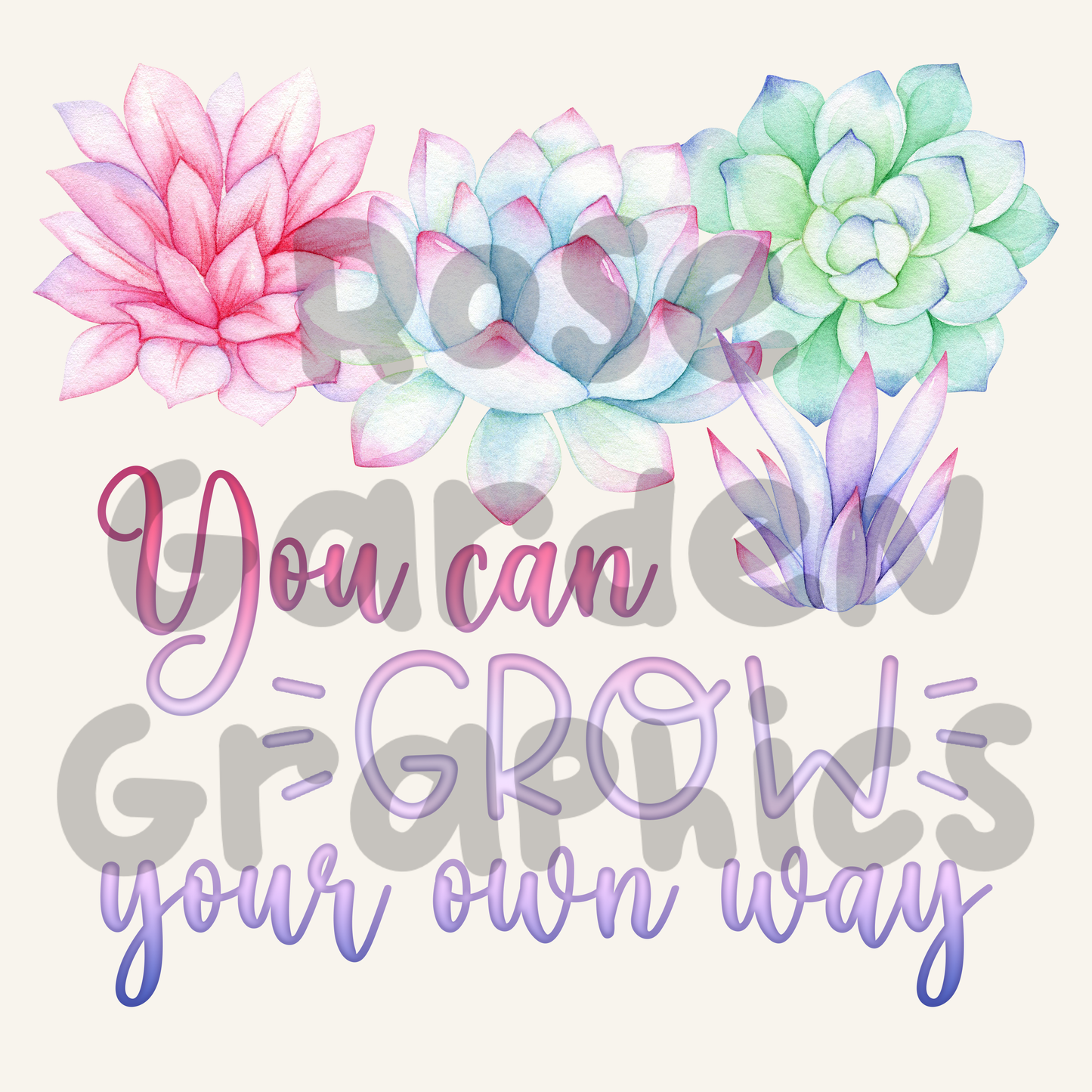 Pastel Succulents "You Can Grow Your Own Way" PNG