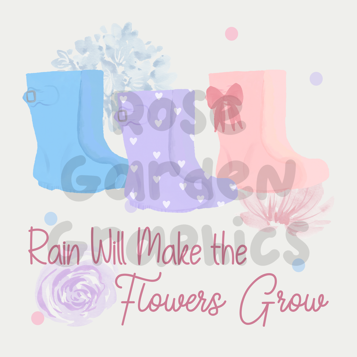 Rain Boots Floral "Rain Will Make the Flowers Grow" PNG